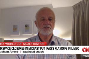 无法按时参赛！CNN：伊拉克已正式向FIFA申请 要求洲际附加赛延期