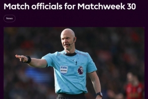 英超第30轮裁判：安东尼·泰勒执法曼联维拉 卡瓦纳执法红军热刺