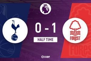 半场-热刺暂0-1森林 伊戈尔·热苏斯头球破门 特尔远射中横梁